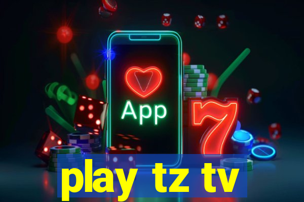 play tz tv